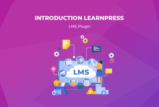 Introduction LearnPress – LMS plugin Introduction LearnPress – LMS plugin